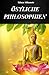 ÖSTLICHE PHILOSOPHIEN: DIE ...
