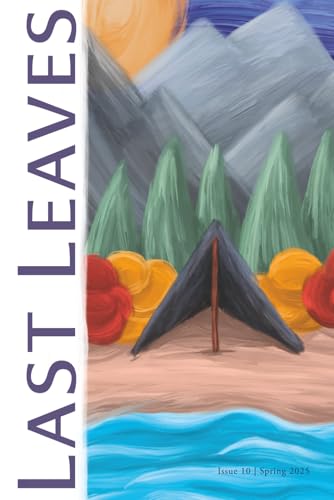 Last Leaves: Issue 10 (Last Leaves Magazine)