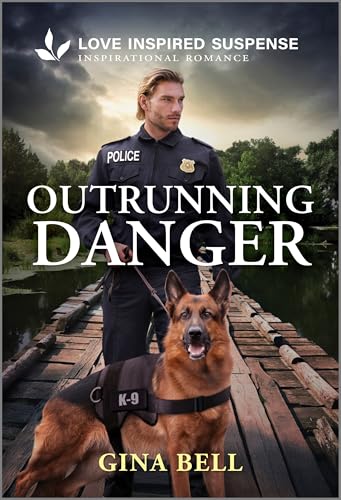 Outrunning Danger: A K-9 Witness Protection Romance (Love Inspired Suspense)