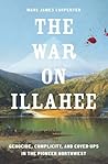 The War on Illahe...