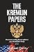 The Kremlin Papers: Documen...
