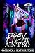 Prey It Ain't So: A Steamy, Paranormal, Humorous Shifter Academy Romance Gap Novel (Apex Academy Capers)