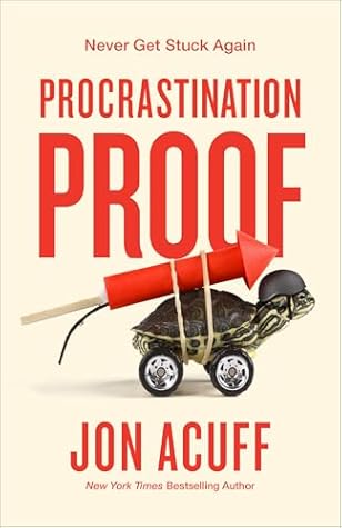 Procrastination Proof: Never Get Stuck Again