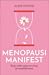 Menopausi manifest: Kogu tõ...