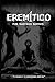 Eremitico (Portuguese Edition)