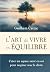 L'art de vivre en équilibre...