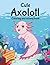 Cute Axolotl Coloring and A...