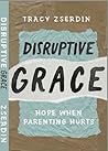 Disruptive Grace ...