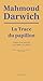 La Trace du papillon. Pages d'un journal: été 2006-été 2007