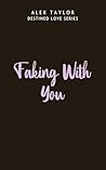 Faking with You