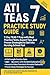 ATI TEAS Practice Study Guide: 7-Day Teas 7 Prep With Real Practice Tests, Expert Tips, and Proven Strategies to Get Into Nursing School Fast