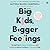 Big Kids, Bigger Feelings by Alyssa Blask Campbell