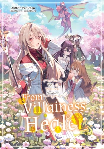 From Villainess to Healer: Volume 5 (Kindle Edition)