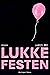 Lukkefesten