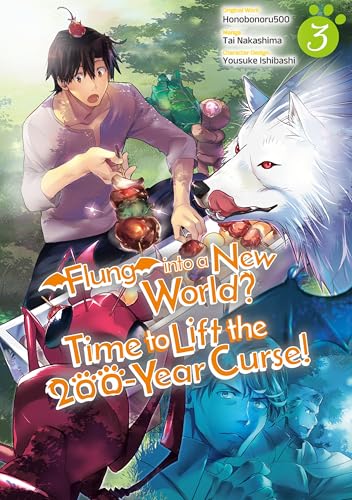Flung into a New World? Time to Lift the 200-Year Curse! (Manga) Volume 3