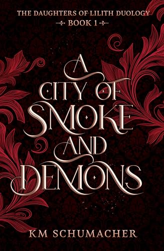 A City of Smoke and Demons (The Daughters of Lilith, #1)