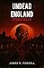 Undead England by James E Purcell