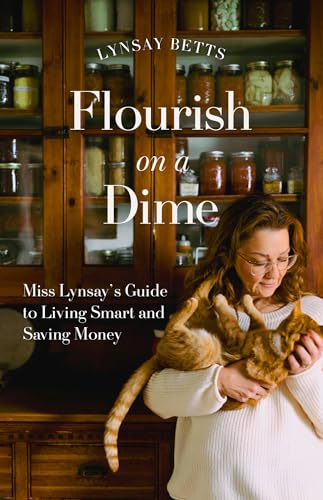Flourish on a Dime: Miss Lynsay’s Guide to Living Smart & Saving Money (Paperback)