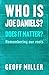 WHO IS JOE DANIELS? DOES IT...