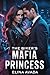 The Biker's Mafia Princess:...