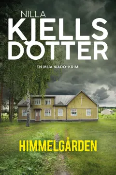 Himmelgården (Mija Wadö-serien, #2)