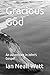 Gracious God: An adventure ...
