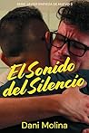 El Sonido del Silencio (Javier Empieza de Nuevo) (Spanish Edition) El Sonido del Silencio (Javier Empieza de Nuevo) (Spanish Edition)