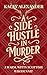 A Side Hustle In Murder by Kacey Alexander