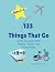 123 Things That Go by Bright Path Publishing