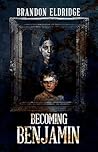Becoming Benjamin