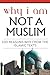 Why I am Not a Muslim: 100 ...