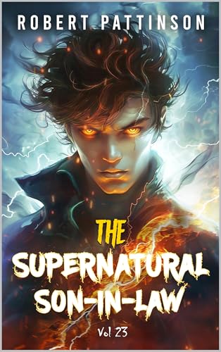 The supernatural Son-in-law: Vol. 23 (Mythical Billionaire)