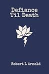 Defiance Til Death