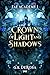 Crown of Light and Shadows by G.K. DeRosa Crown of Light and Shadows by G.K. DeRosa