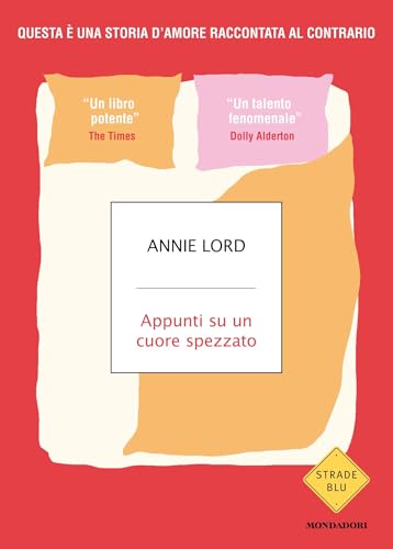 Appunti su un cuore spezzato (Italian Edition)