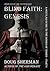 Blind Faith: Genesis: A Secular Guide to The Books of Moses - Part I (The Faith Series Book 1)