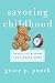Savoring Childhood: Practic...