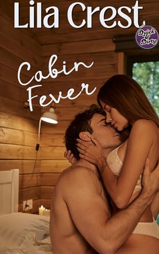 Cabin Fever (Quick & Dirty)