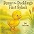 Penny the Duckling’s First ...