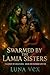 Swarmed By The Lamia Sisters