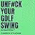 UnF#ck Your Golf Swing: The...