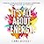 It's All About Energy by Cari Moffet