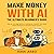 Make Money with AI: The Ult...