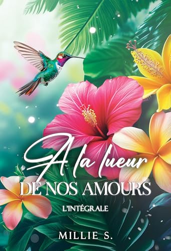 A la lueur de nos amours (À la lueur de nos amours) (French Edition)