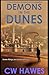 Demons in the Dunes by Cw Hawes