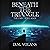Beneath the Triangle by D.M. Volans