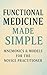 Functional Medicine Made Simple: Mnemonics & Models for the Novice Practitioner (Functional Medicine and Alternative Medicine)