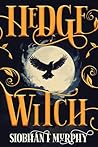 Hedge Witch by Siobhán F. Murphy
