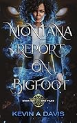 Montana Report on Bigfoot