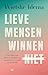 Lieve mensen winnen niet: Anders kijken naar presteren, ontwikkelen en veranderen in een wereld vol (sport)clichés (Dutch Edition)